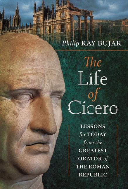 Carte Life of Cicero Philip Kay-Bujak