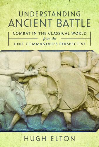Книга Understanding Ancient Battle Hugh Elton