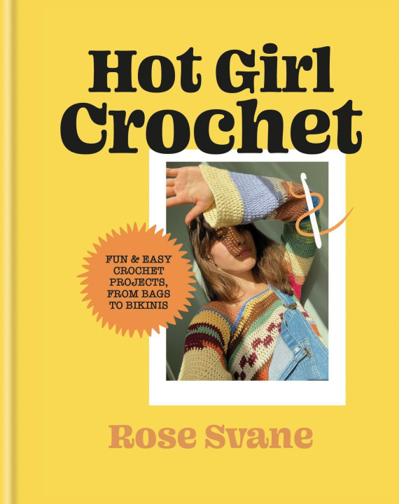 Könyv Hot Girl Crochet Rose Svane
