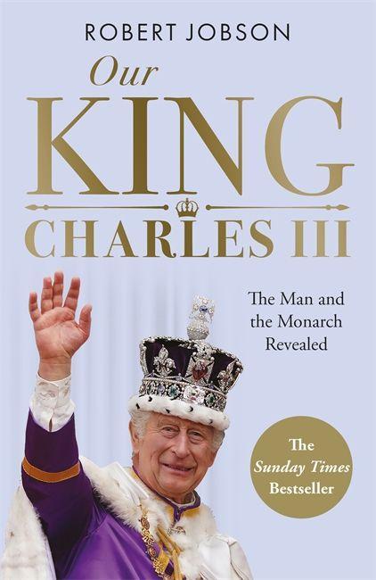 Kniha Our King: Charles III Robert Jobson