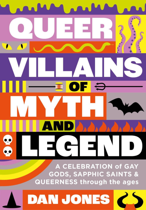 Kniha Queer Villains of Myth and Legend Dan Jones