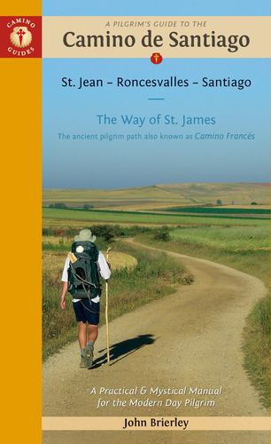 Könyv Pilgrim's Guide to the Camino De Santiago John (John Brierley) Brierley