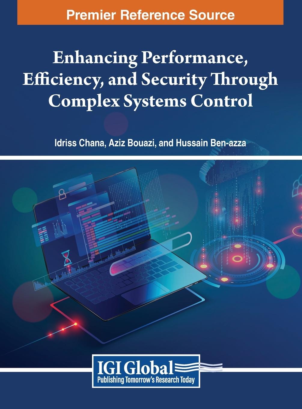Knjiga Enhancing Performance, Efficiency, and Security Through Complex Systems Control Aziz Bouazi