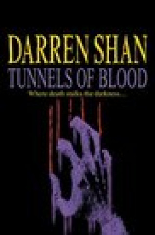 Kniha Tunnels of Blood: The Saga of Darren Shan Book Three Shan