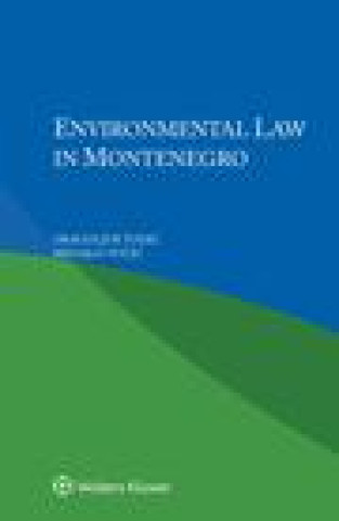 Knjiga Environmental Law In Montenegro Dragoljub Todić