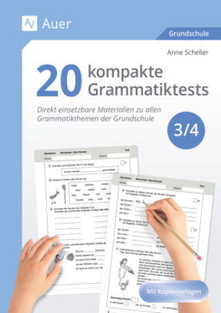 Carte 20 kompakte Grammatiktests für Klasse 3 und 4 Anne Scheller