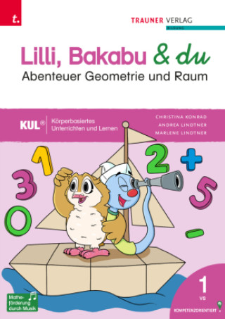 Kniha Lilli, Bakabu & du - Abenteuer Raum und Geometrie 1 Christina Konrad