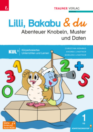 Kniha Lilli, Bakabu & du - Abenteuer Knobeln, Muster und Daten 1 Christina Konrad
