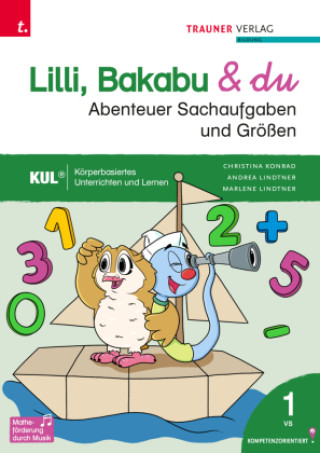 Kniha Lilli, Bakabu & du - Abenteuer Sachaufgaben und Größen 1 Christina Konrad