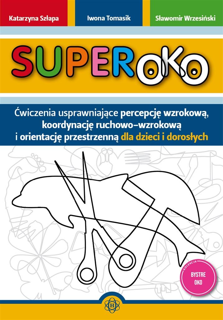 Book Superoko Iwona Tomasik|Katarzyna Szłapa|Sławomir Wrzesiński