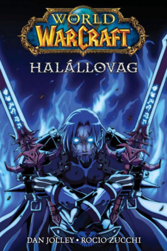 Kniha World of Warcraft: Halállovag Richard A. Knaak