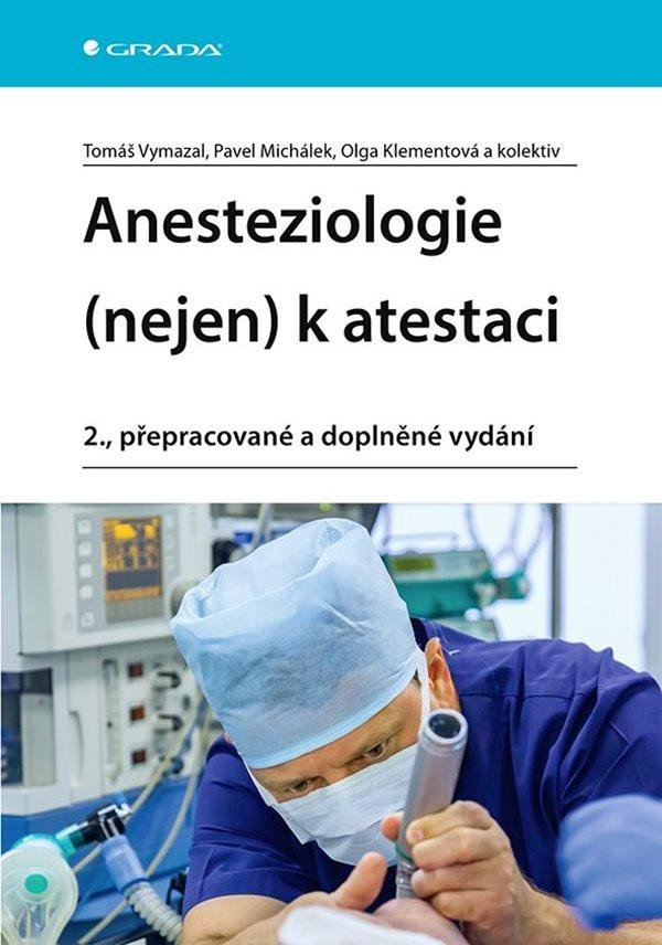 Книга Anesteziologie (nejen) k atestaci Tomáš Vymazal