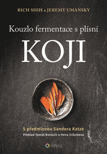 Книга Kouzlo fermentace s plísní koji Jeremy Umansky