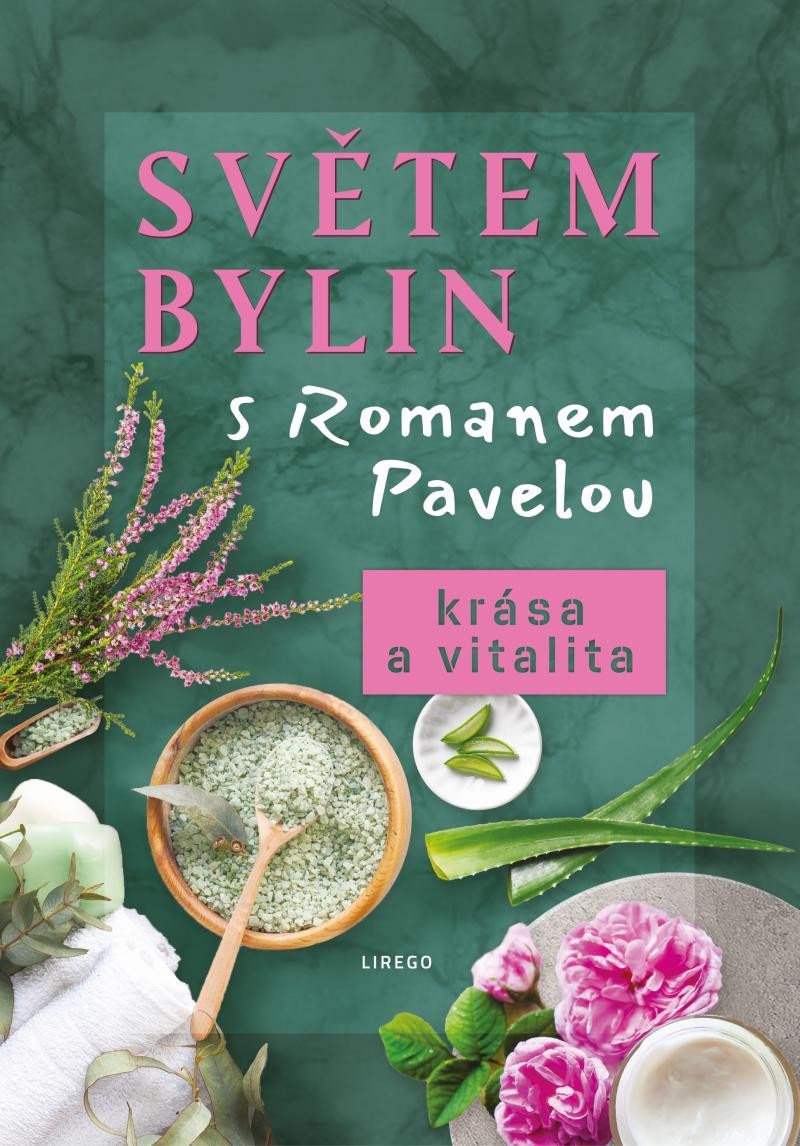 Książka Světem bylin s Romanem Pavelou - Krása a vitalita Roman Pavela