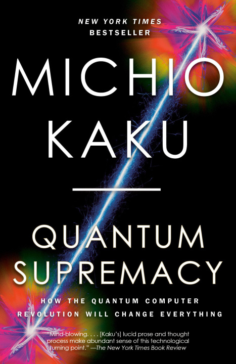 Книга Quantum Supremacy: How the Quantum Computer Revolution Will Change Everything 