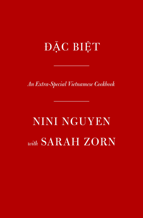 Book Dac Biet: An Extra-Special Vietnamese Cookbook 