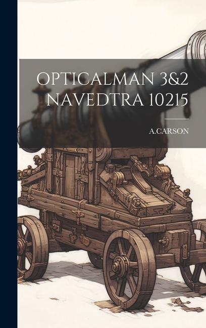 Knjiga Opticalman 3&2 Navedtra 10215 ACARSON ACARSON