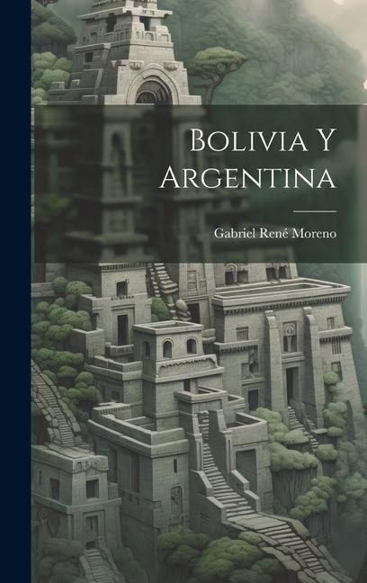 Buch Bolivia Y Argentina 