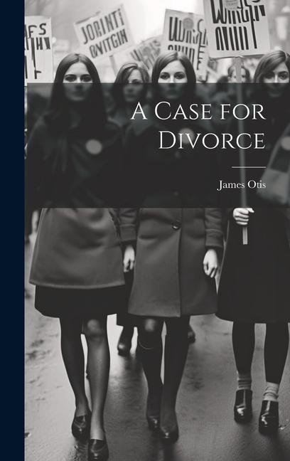 Knjiga A Case for Divorce James Otis
