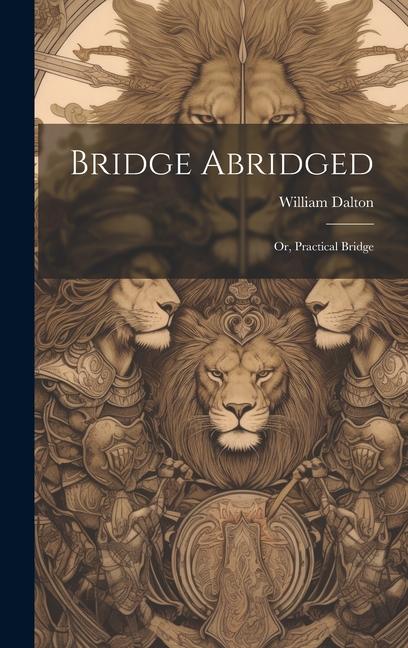 Buch Bridge Abridged; Or, Practical Bridge William Dalton
