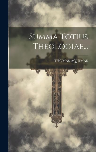 Könyv Summa Totius Theologiae... 