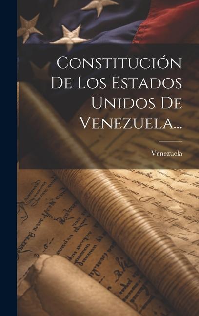 Carte Constitución De Los Estados Unidos De Venezuela... 