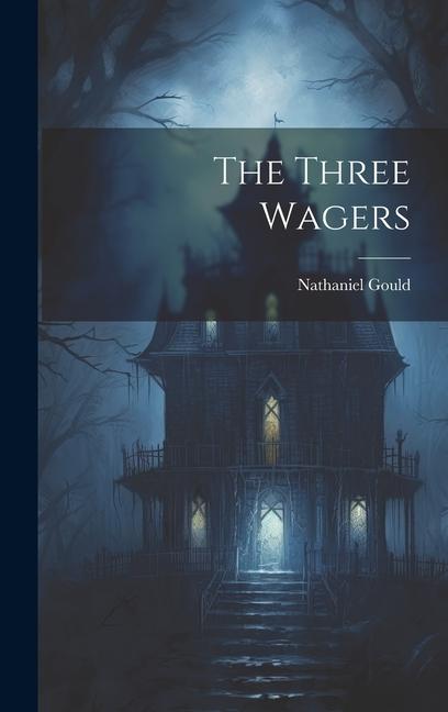 Knjiga The Three Wagers Nathaniel Gould