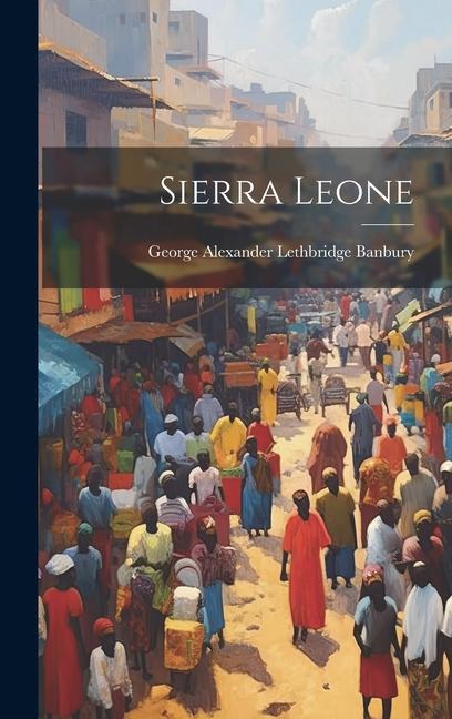 Boek Sierra Leone George Alexander Lethbridge Banbury