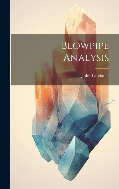 Knjiga Blowpipe Analysis John Landauer