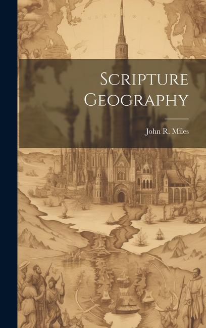 Knjiga Scripture Geography John R. Miles