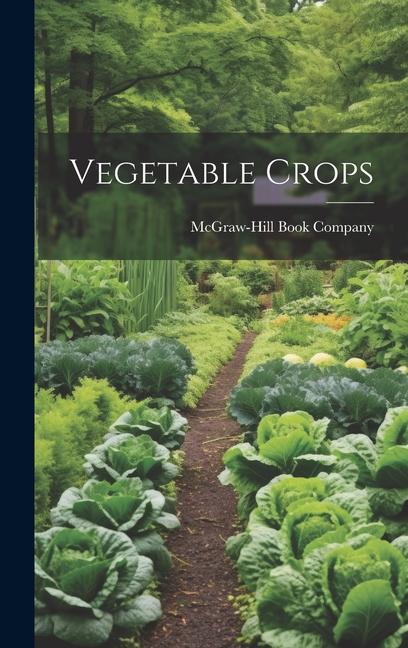 Knjiga Vegetable Crops McGraw-Hill Book Company