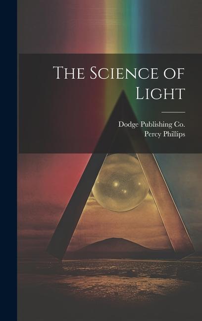 Könyv The Science of Light Dodge Publishing Co