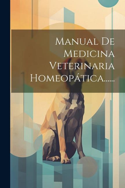 Könyv Manual De Medicina Veterinaria Homeopática...... 