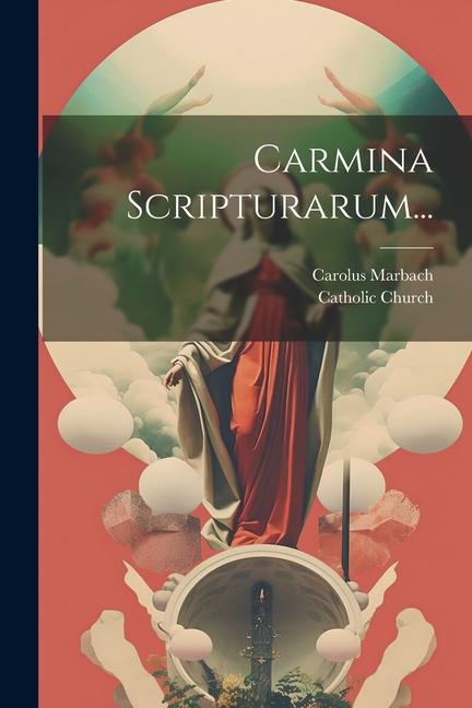 Knjiga Carmina Scripturarum... Carolus Marbach