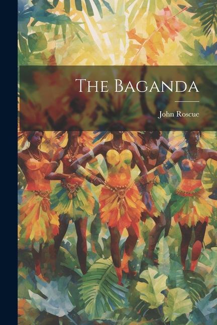 Knjiga The Baganda John Roscue