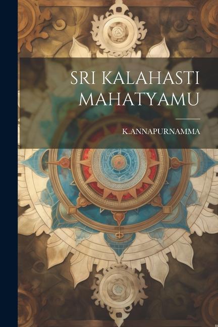 Könyv Sri Kalahasti Mahatyamu 