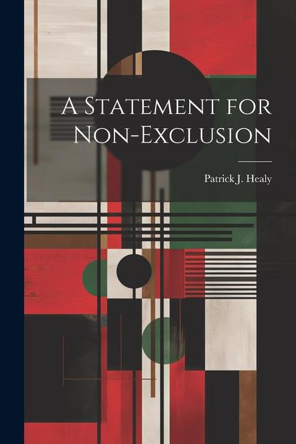 Knjiga A Statement for Non-Exclusion Patrick J. Healy