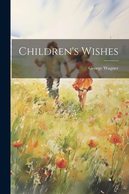 Книга Children's Wishes George Wagner