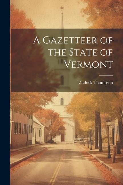 Kniha A Gazetteer of the State of Vermont 