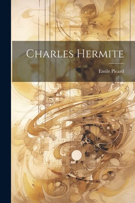Knjiga Charles Hermite Emile Picard