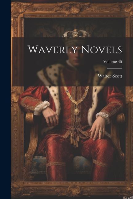 Книга Waverly Novels; Volume 45 Walter Scott