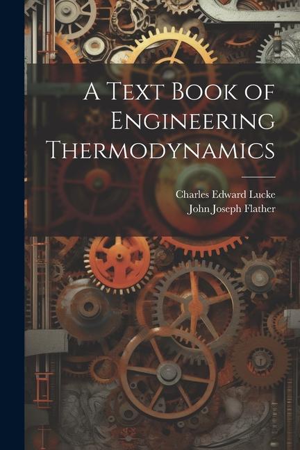 Carte A Text Book of Engineering Thermodynamics Charles Edward Lucke