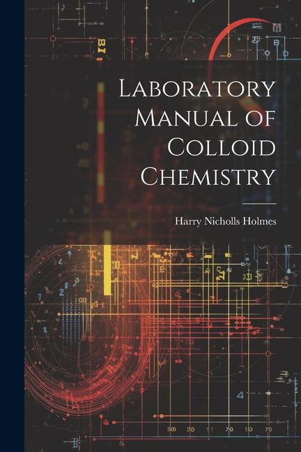 Kniha Laboratory Manual of Colloid Chemistry 
