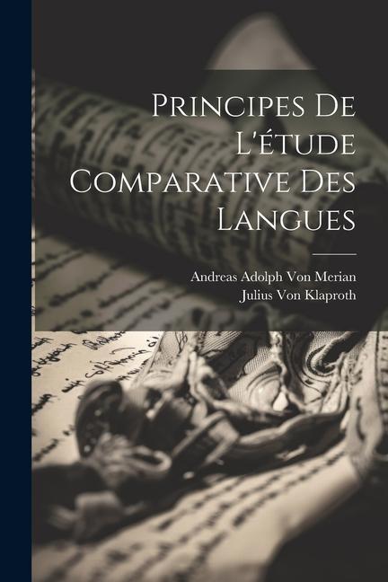 Knjiga Principes De L'étude Comparative Des Langues Andreas Adolph Von Merian