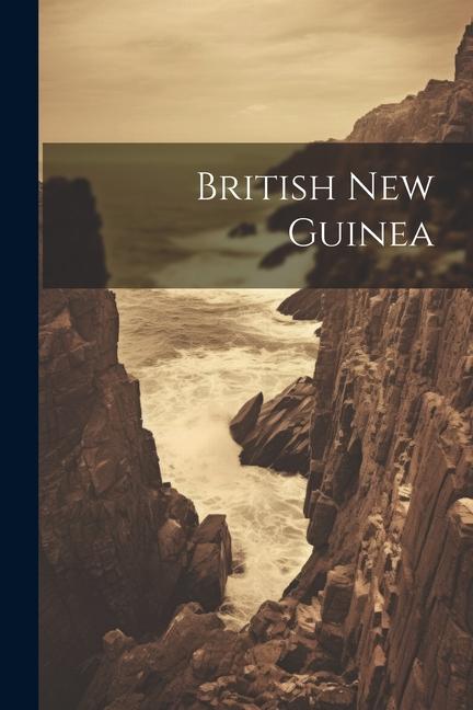 Книга British New Guinea Anonymous
