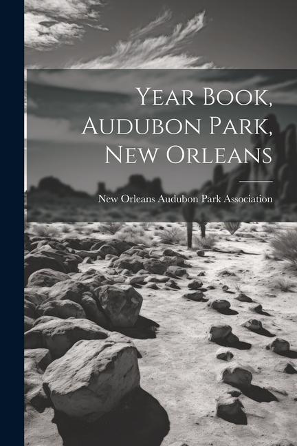 Βιβλίο Year Book, Audubon Park, New Orleans New Orleans Audubon Park Association