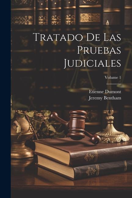 Βιβλίο Tratado De Las Pruebas Judiciales; Volume 1 Jeremy Bentham
