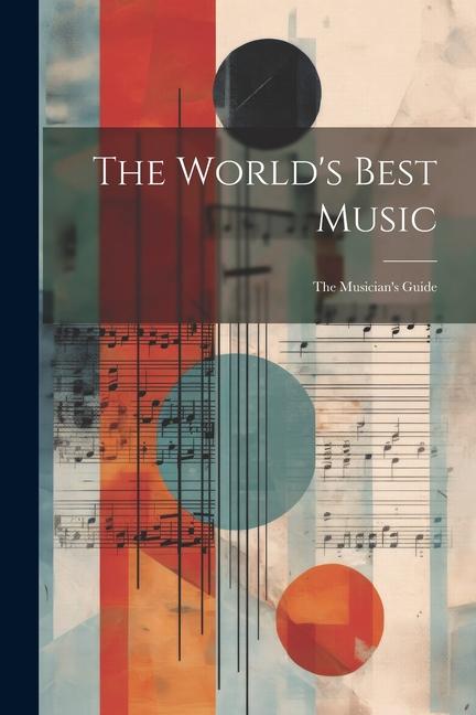 Könyv The World's Best Music: The Musician's Guide 