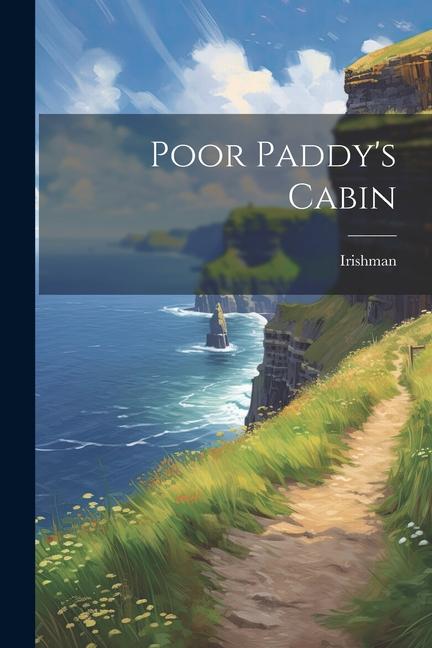 Carte Poor Paddy's Cabin Irishman