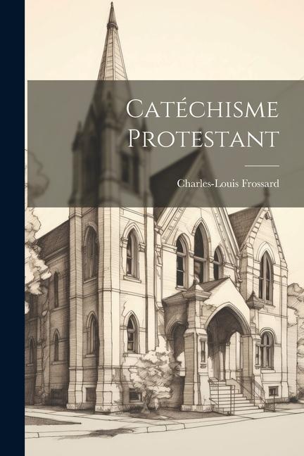 Βιβλίο Catéchisme Protestant Charles-Louis Frossard
